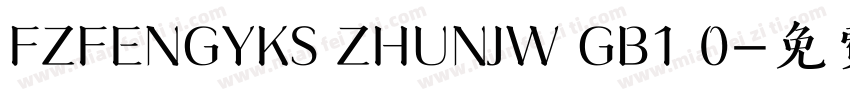 FZFENGYKS ZHUNJW GB1 0字体转换